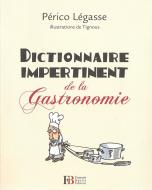 Dictionnaire impertinent de la Gastronomie