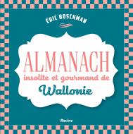 Almanach insolite et gourmand de Wallonie